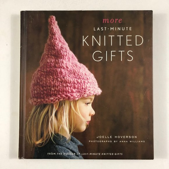 More Last Minute Knitted Gifts Joelle Hoverson Crafts Knitting Hardcover Book - Picture 1 of 4